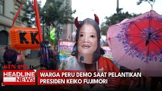 Warga Peru Demo Saat Pelantikan Presiden Keiko Fujimori