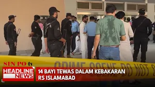 14 Bayi Tewas Dalam Kebakaran RS Islamabad