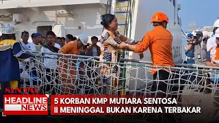 5 Korban KMP Mutiara Sentosa II Meninggal Bukan karena Terbakar