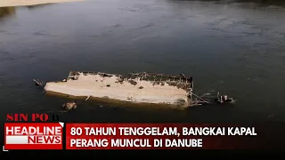 80 Tahun Tenggelam, Bangkai Kapal Perang Muncul di Danube