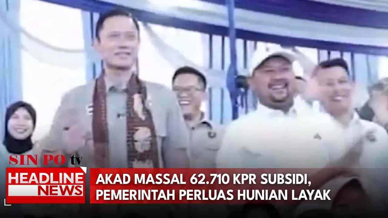 Akad Massal 62.710 Kpr Subsidi, Pemerintah Perluas Hunian Layak