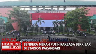 Bendera Merah Putih Raksasa Berkibar di Stadion Pakansari