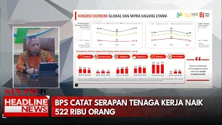 BPS Catat Serapan Tenaga Kerja Naik 522 Ribu Orang