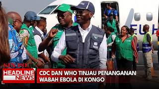 CDC Dan WHO Tinjau Penanganan Wabah Ebola Di Kongo