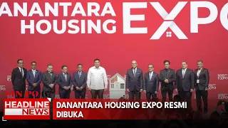 Danantara Housing Expo Resmi Dibuka