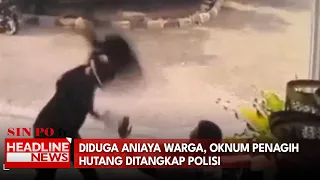 Diduga Aniaya Warga, Oknum Penagih Hutang Ditangkap Polisi