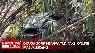 Diduga Sopir Mengantuk, Taksi Online Masuk Jurang
