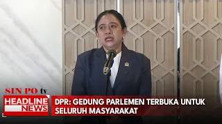 DPR: Gedung Parlemen Terbuka Untuk Seluruh Masyarakat
