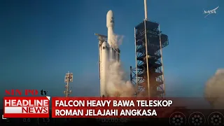 Falcon Heavy Bawa Teleskop Roman Jelajahi Angkasa