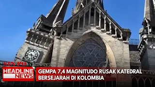 Gempa 7,4 Magnitudo Rusak Katedral Bersejarah di Kolombia