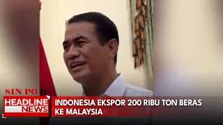 Indonesia Ekspor 200 Ribu Ton Beras Ke Malaysia