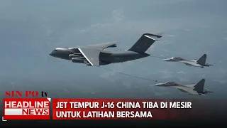 Jet Tempur J-16 China Tiba Di Mesir Untuk Latihan Bersama