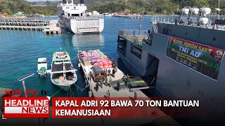 Kapal Adri 92 Bawa 70 Ton Bantuan Kemanusiaan