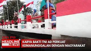 Karya Bakti TNI AD Perkuat Kemanunggalan Dengan Masyarakat
