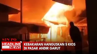 Kebakaran Hanguskan 5 Kios Di Pasar Andir Garut