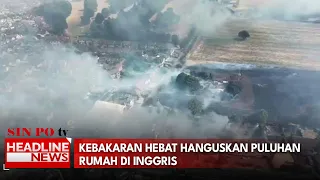 Kebakaran Hebat Hanguskan Puluhan Rumah di Inggris