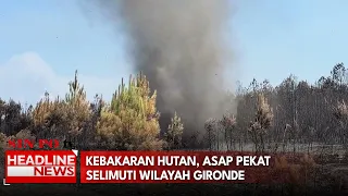 Kebakaran Hutan, Asap Pekat Selimuti Wilayah Gironde