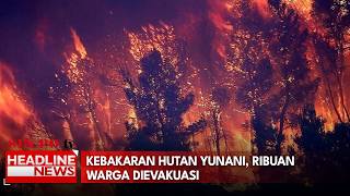Kebakaran Hutan Yunani, Ribuan Warga Dievakuasi