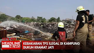 Kebakaran TPS Ilegal di Kampung Dukuh Kramat Jati