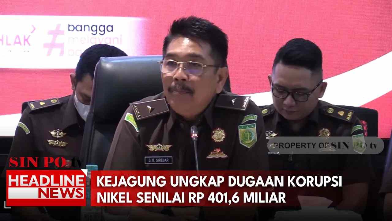 Kejagung Ungkap Dugaan Korupsi Nikel Senilai Rp 401,6 Miliar