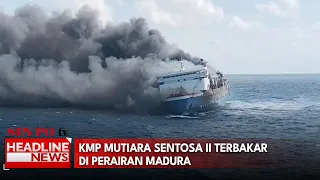 KMP Mutiara Sentosa II Terbakar Di Perairan Madura