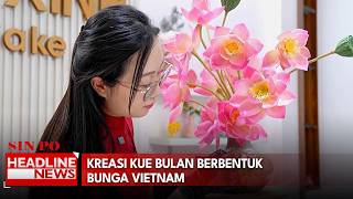 Kreasi Kue Bulan Berbentuk Bunga Vietnam