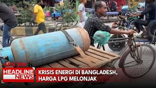 Krisis Energi Di Bangladesh, Harga LPG Melonjak