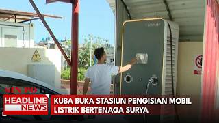 Kuba Buka Stasiun Pengisian Mobil Listrik Bertenaga Surya
