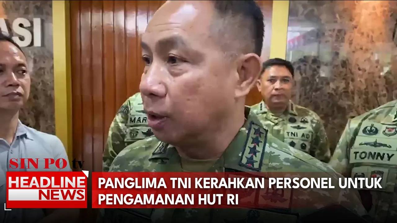 Panglima TNI Kerahkan Personel Untuk Pengamanan HUT RI