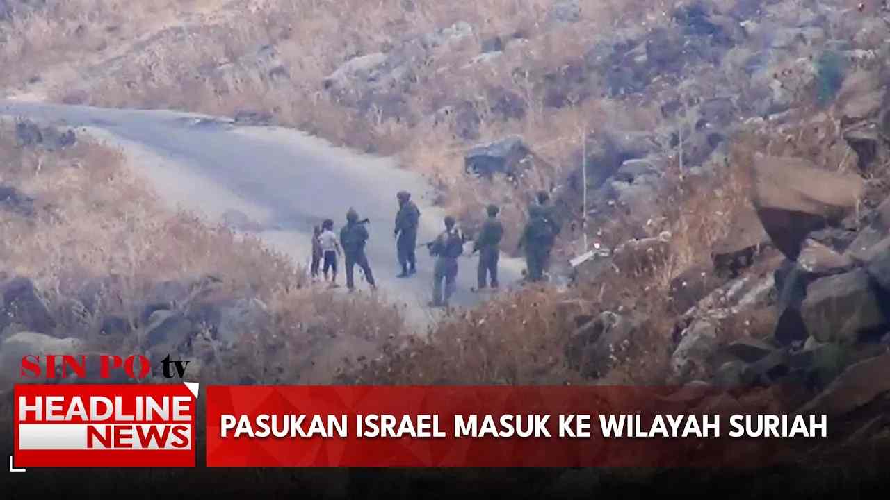 Pasukan Israel Masuk Ke Wilayah Suriah