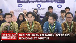 PB PII Seruhkan Persatuan, Tolak Aksi Provokasi 27 Agustus