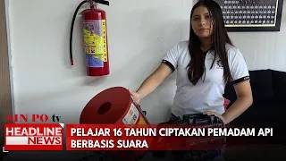 Pelajar 16 Tahun Ciptakan Pemadam Api Berbasis Suara