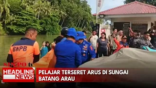 Pelajar Terseret Arus di Sungai Batang Arau