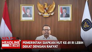 Pemerintah Siapkan Hut Ke-81 RI Lebih Dekat Dengan Rakyat