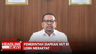 Pemerintah Siapkan HUT RI Lebih Merakyat