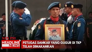 Petugas Damkar Yang Gugur di TKP Telah Dimakamkan
