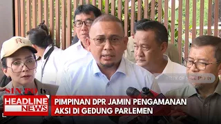 Pimpinan DPR Jamin Pengamanan Aksi Di Gedung Parlemen