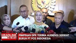 Pimpinan DPR Terima Audiensi Serikat Buruh PT Pos Indonesia