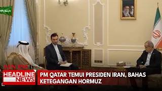PM Qatar Temui Presiden Iran, Bahas Ketegangan Hormuz