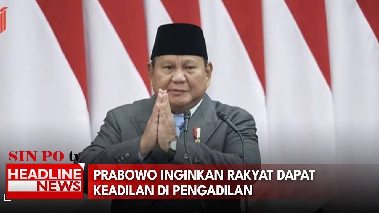 Prabowo Inginkan Rakyat Dapat Keadilan di Pengadilan