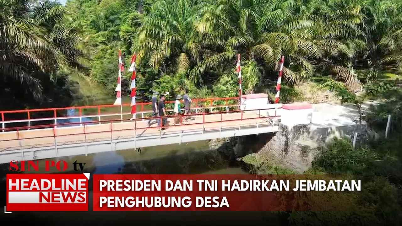 Presiden dan TNI Hadirkan Jembatan Penghubung Desa