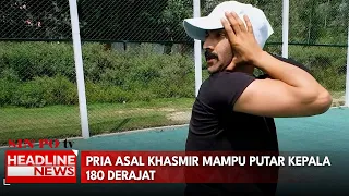 Pria Asal Khasmir Mampu Putar Kepala 180 Derajat