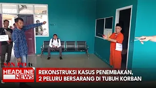 Rekonstruksi Kasus Penembakan, 2 Peluru Bersarang di Tubuh Korban