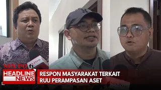 Respon Masyarakat Terkait RUU Perampasan Aset
