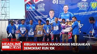 Ribuan Warga Manokwari Meriahkan Demokrat Run 10k
