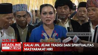Salai Jin, Jejak Tradisi Dan Spiritualitas Masyarakat Hiri