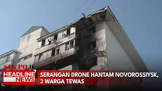 Serangan Drone Hantam Novorossiysk, 3 Warga Tewas