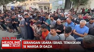 Serangan Udara Israel Tewaskan 18 Warga Di Gaza