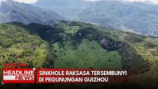 Sinkhole Raksasa Tersembunyi di Pegunungan Guizhou