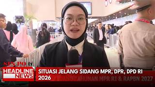Situasi Jelang Sidang MPR, DPR, DPD RI 2026